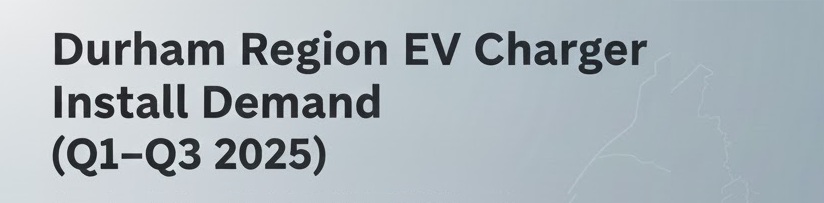 Durham Region EV Charger Install Demand